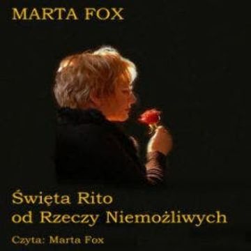 Święta Rito od Rzeczy Niemożliwych audiobook, Marta Fox