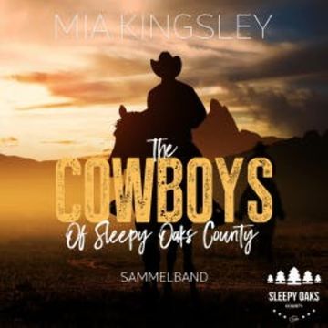 The Cowboys Of Sleepy Oaks County audiobook, Mia Kingsley