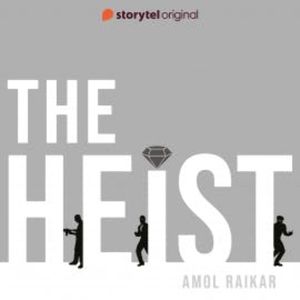 The Heist, Amol Raikar