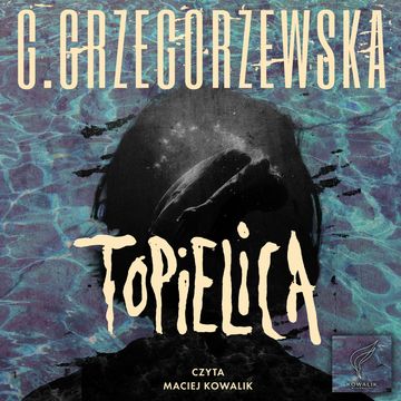 Topielica, Gaja Grzegorzewska