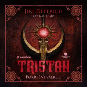 Tristan: Pokřtěni válkou, Jiří Dittrich