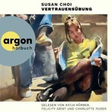 Vertrauensübung (Ungekürzte Lesung) audiobook, Susan Choi