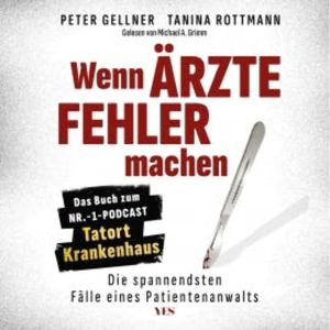 Wenn Ärzte Fehler machen, Peter Gellner