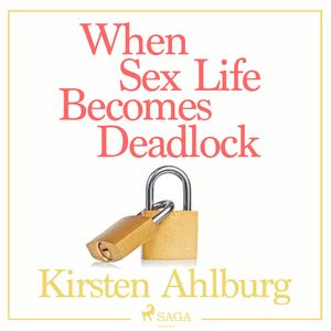 When Sex Life Becomes Deadlock, Kirsten Ahlburg