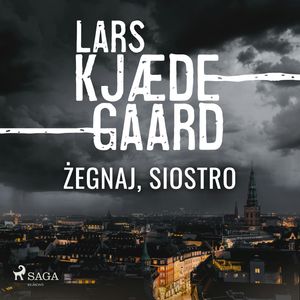 Żegnaj, siostro, Lars Kjædegaard