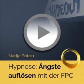 Ängste auflösen mit der FPC audiobook, Nadja Polzin