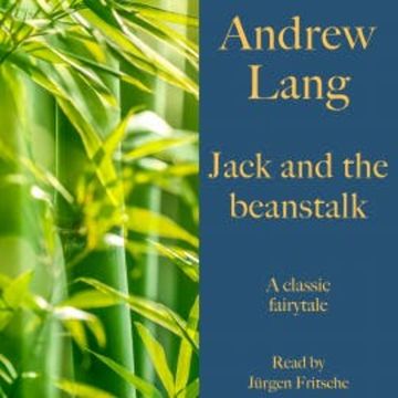 Andrew Lang: Jack and the beanstalk audiobook, Andrew Lang