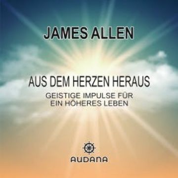 Aus dem Herzen heraus audiobook, N.N.