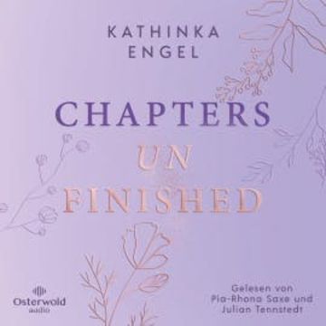 Chapters unfinished (Badger-Books-Reihe 3) audiobook, Kathinka Engel