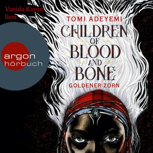 Children of Blood and Bone - Goldener Zorn, Tomi Adeyemi