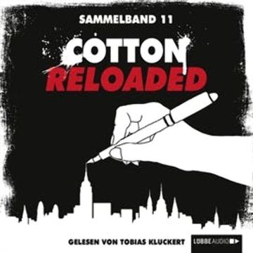 Cotton Reloaded: Sammelband 11 (Folge 31-33) audiobook, Christian Weis, Kerstin Hamann, Leonhard Michael Seidl