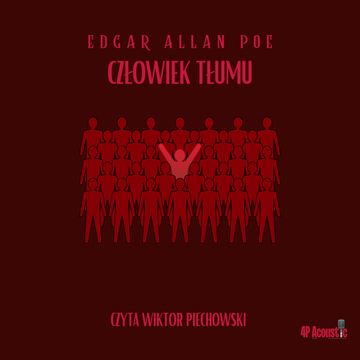 Człowiek tłumu audiobook, Edgar Allan Poe