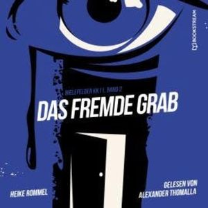 Das fremde Grab - Bielefelder KK11, Band 2 (Ungekürzt), Heike Rommel
