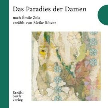 Das Paradies der Damen - Erzählbuch, Band 3 (Ungekürzt) audiobook, Meike Rötzer