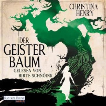 Der Geisterbaum audiobook, Christina Henry