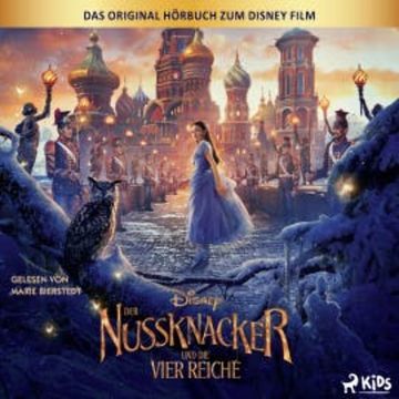 Der Nussknacker und die vier Reiche: Das Original Hörbuch zum Disney Film audiobook, Disney