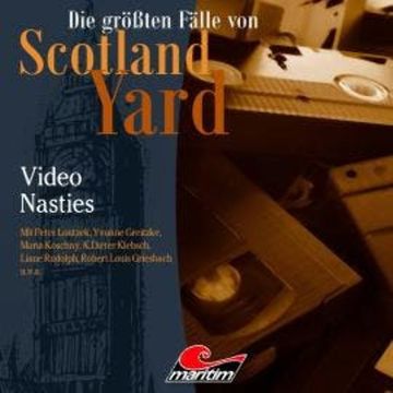 Die größten Fälle von Scotland Yard, Folge 61: Video Nasties audiobook, Markus Duschek