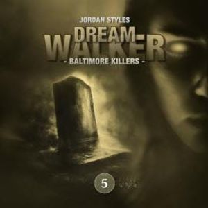 Dreamwalker, Folge 5: Baltimore Killers, Jordan Styles