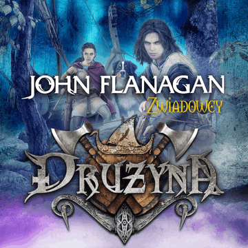 Drużyna. Tom 8. Powrót Temudżeinów audiobook, John Flanagan