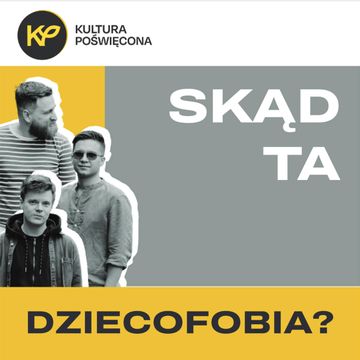 Dzieciofobia i niechęć do matek. Skąd się biorą? audiobook, Bartosz Brzyski, Konstanty Pilawa, Piotr Kaszczyszyn