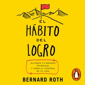 El hábito del logro, Bernard Roth