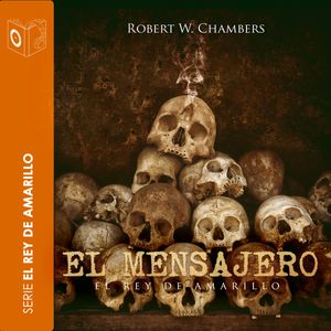El mensajero - Dramatizado, Robert William Chambers