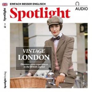 Englisch lernen Audio - Vintage London, Spotlight Verlag