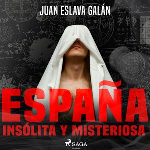 España insólita y misteriosa, Juan Eslava Galán