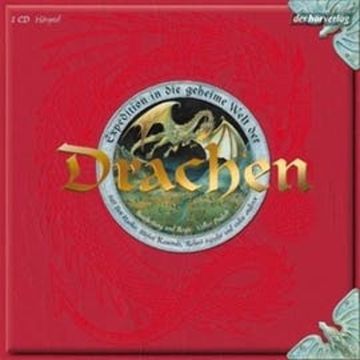 Expedition in die geheime Welt der Drachen audiobook, Ernest Drake, Volker Präkelt