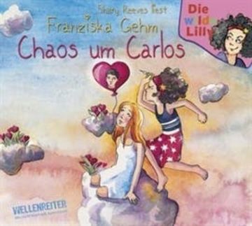 Die wilde Lilly - Chaos um Carlos 3 audiobook, Franziska Gehm