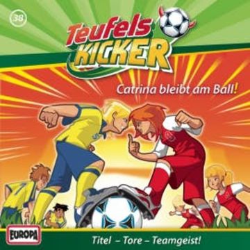 Folge 38: Catrina bleibt am Ball! audiobook, Frauke Nahrgang