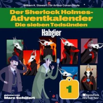 Habgier (Der Sherlock Holmes-Adventkalender: Die sieben Todsünden, Folge 1) audiobook, Sir Arthur Conan Doyle