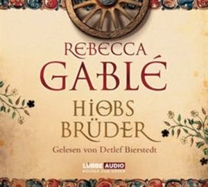 Hiobs Brüder, Rebecca Gablé