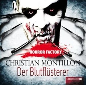 Der Blutflüsterer (Horror Factory 3), Christian Montillon