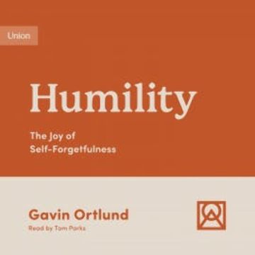 Humility audiobook, Gavin Ortlund