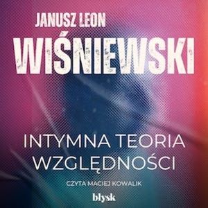 Intymna teoria względności, Janusz Leon Wiśniewski