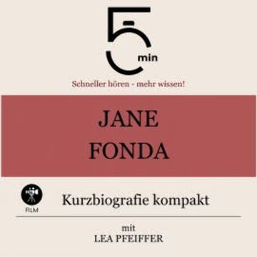 Jane Fonda: Kurzbiografie kompakt audiobook, 5 Minuten