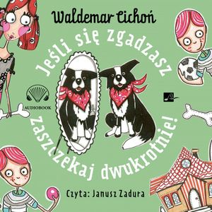 Jeśli się zgadzasz, zaszczekaj dwukrotnie!, Waldemar Cichoń
