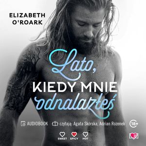 Lato, kiedy mnie odnalazłeś. Pewnego lata. Tom 3, Elizabeth O'Roark
