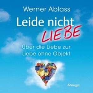 Leide nicht - liebe, Werner Ablass