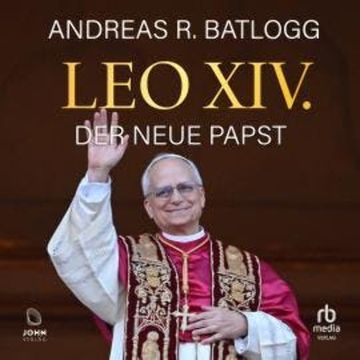 Leo XIV. audiobook, Andreas R. Batlogg