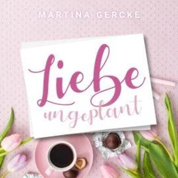 Liebe ungeplant: Wedding Dreams (ungekürzt) audiobook, Martina Gercke
