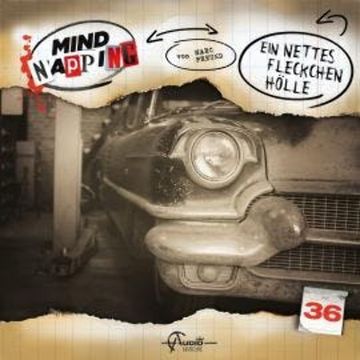 MindNapping, Folge 36: Ein nettes Fleckchen Hölle audiobook, Marc Freund