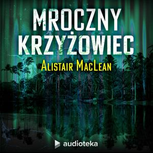 Mroczny krzyżowiec, Alistair MacLean