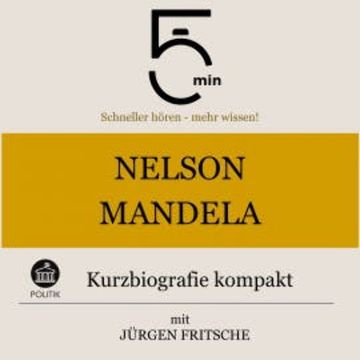 Nelson Mandela: Kurzbiografie kompakt audiobook, 5 Minuten