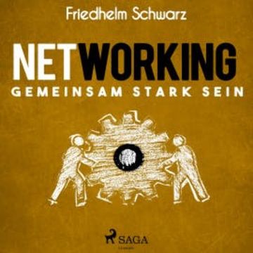 Networking – Gemeinsam stark sein audiobook, Friedhelm Schwarz