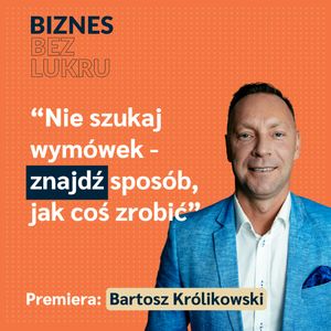 Niewiedza kosztuje - Bartosz Królikowski [odc. #026 BbL], Tomasz Plata