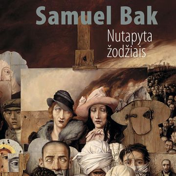 NUTAPYTA ŽODŽIAIS. Vilniaus prisiminimai audiobook, Samuel Bak