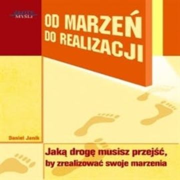 Od marzeń do realizacji audiobook, Daniel Janik