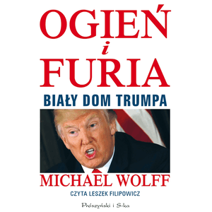 Ogień i furia. Biały dom Trumpa, Michael Wolff